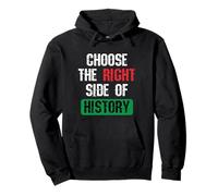 Choose The Right Side of History Patriotic Freedom Quote Pullover Hoodie