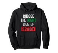 Choose The Right Side of History Patriotic Freedom Quote Pullover Hoodie