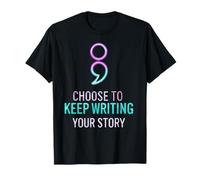 Choose to Keep Writing Your Story Inspirational Quote T-Shirt