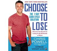 Choose to Lose: The 7-Day Carb Cycle Solution