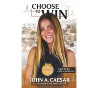 Choose to Win: Miracle to All-American