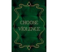 Choose Violence Writing Journal