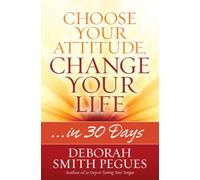 Choose Your Attitude Change Your Life PB: In 30 Days