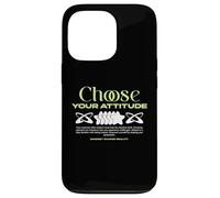 Choose Your Attitude - Urban Typography Streetwear Case for iPhone 13 Pro