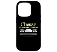 Choose Your Attitude - Urban Typography Streetwear Case for iPhone 14 Pro