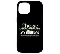 Choose Your Attitude - Urban Typography Streetwear Case for iPhone 15