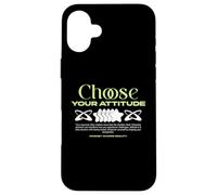 Choose Your Attitude - Urban Typography Streetwear Case for iPhone 16 Plus