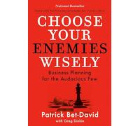 Choose Your Enemies Wisely: Business Planning for the Audacious Few