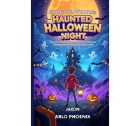 Choose Your Own Path: Haunted Halloween Night: A spooky interactive story for kids - where your choices decide how the night ends!