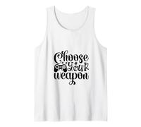 Choose Your Weapon Bold Gamer Attitude Worn Loud And Proud Tank Top