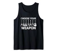 Choose Your Weapon Funny Instrument T-Shirt Tank Top