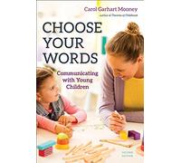 Choose Your Words: Communicating with Young Children