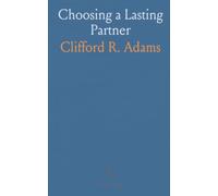 Choosing a Lasting Partner: Evidence-based guidance for evaluating compatibility, timing, and lifelong partnership