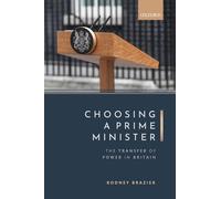 Choosing a Prime Minister: The Transfer of Power in Britain