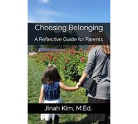 Choosing Belonging: A Reflective Guide for Parents