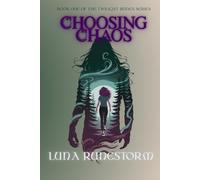 Choosing Chaos: A Paranormal Romantasy of Magic, Mischief, and Fate: 1 (Twilight Runes)
