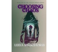 Choosing Chaos: A Paranormal Romantasy of Magic, Mischief, and Fate (Twilight Runes)