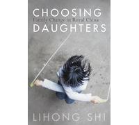 Choosing Daughters: Family Change in Rural China