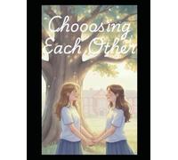 Choosing Each Other