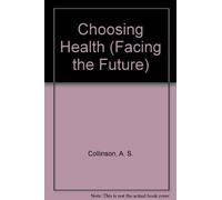 Choosing Health (Facing the Future)