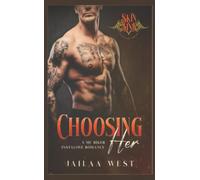 Choosing Her: An mc biker instalove romance (Skin Sins Tattoo Shop)