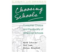 Choosing Schools : Consumer Choice and the Quality of American Schools