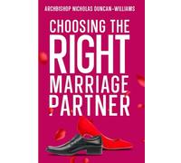 Choosing The Right Marriage Partner: Kinds of People You Should Not Rush to Marry