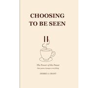 Choosing to be Seen: The Power of the Pause