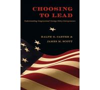 Choosing to Lead: Understanding Congressional Foreign Policy Entrepreneurs