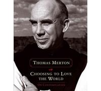 Choosing to Love the World: On Contemplation