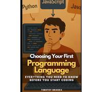 Choosing Your First Programming Language: Everything You Need to Know Before You Start Coding
