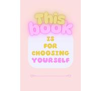 Choosing Yourself Journal: Kawaii Self Love Lined Notebook for Self Care, Healing, and Personal Growth: Pink Pastel Aesthetic | 6” x 9” | 120 Lined ... Building, Mental Health, Mindful Writing