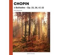 Chopin - 4 Ballades Op. 23, 38, 47, 52