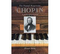 Chopin: A Graded Practical Guide: no. 3 (Pianist's Repertoire S.)