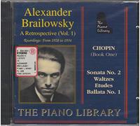 Chopin: Alexander Brailowsky Retrospective, Pt.1