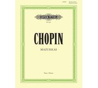Chopin: Complete Mazurkas for Piano Solo, Edited by Herrmann Scholtz and Bronislaw von Pozniak, Edition Peters EP1902