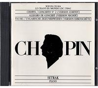 Chopin Concerto N° 2 Op 21 Version Alfred Cortot, Allegro De Concert Op 46 (Concerto N°3) Version Nicodé, Carl Tausig Ungarisch Zigeunerweisen Mélodies Tziganes Hongroises Version Eibenschütz 1857-1930