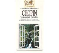 Chopin, F. - Chopin: Untouched Paradise [VHS]