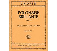 Chopin, Frederick - Polonaise Brillante Op. 3 for Cello and Piano - by Rose - International