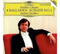 CHOPIN/GAVRILOV - Chopin - 4 Ballades / Piano Sonata 2