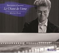 Chopin : Le Chant de l'Âme/Matteo Fossi