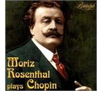 Chopin - Moriz Rosenthal Plays Chopin