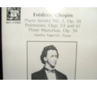 Chopin: Piano Sonata No.3 /Polonaises /Three Mazurkas