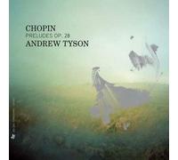 Chopin: Preludes Op.28 By Andrew Tyson ,Chopin (Composer),None (Conductor) (2014-10-20)
