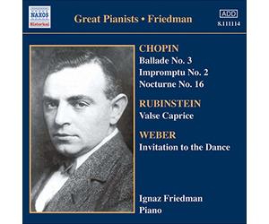 Chopin/Rubinstein/Weber - Ballade No. 3/Valse Caprice/Invitation To The (Friedman)
