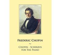 Chopin - Scherzos For The Piano: Volume 51 (Samwise Music For Piano)