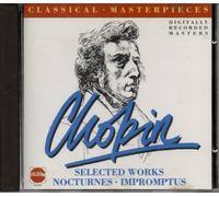 Chopin Selected Works. Nocturnes . Impromptus