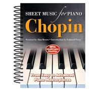 Chopin: Sheet Music for Piano: From Easy to Advanced; Over 25 masterpieces