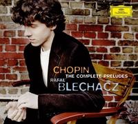 Chopin: The Complete Preludes by Rafal Blechacz (2008) Audio CD