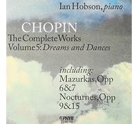 Chopin: The Complete Works, Vol. 5 - Dreams And Dances